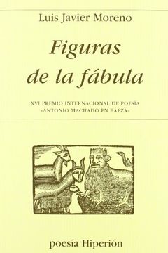 portada Figuras de la fábula: XVI Premio Internacional de Poesía «Antonio Machado en Baeza» (Poesía Hiperión)