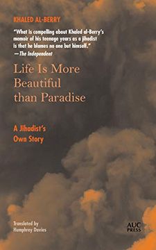 portada Life is More Beautiful Than Paradise: A Jihadist's own Story 