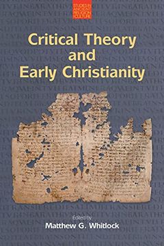 portada Critical Theory and Early Christianity (Studies in Ancient Religion and Culture) (en Inglés)