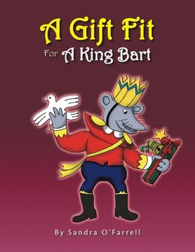 portada A Gift Fit for a King Bart (en Inglés)