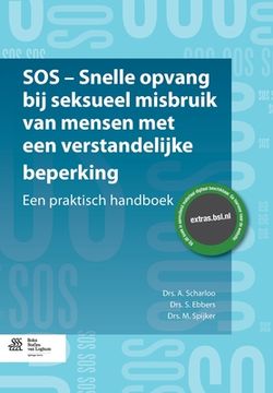 portada SOS - Snelle Opvang Bij Seksueel Misbruik Van Mensen Met Een Verstandelijke Beperking: Een Praktisch Handboek