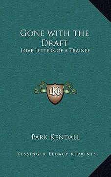 portada gone with the draft: love letters of a trainee (en Inglés)