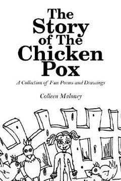 portada the story of the chicken pox: a collection of fun poems and drawings (in English)