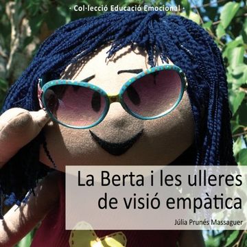 portada La Berta I Les Ulleres De Visió Empàtica (catalan Edition) (en Katalanisch)