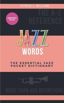 portada Jazz words: The essential jazz pocket dictionary (en Inglés)