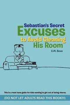 portada sebastian`s secret excuses to avoid cleaning his room