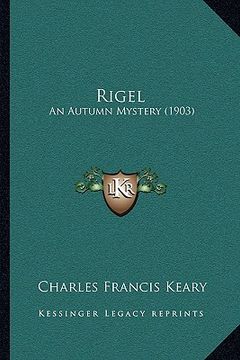 portada rigel: an autumn mystery (1903) (en Inglés)