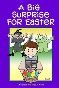 portada A Big Surprise for Easter: A Novella by George F. Kohn (en Inglés)