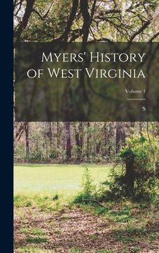 portada Myers' History of West Virginia; Volume 1 (en Inglés)