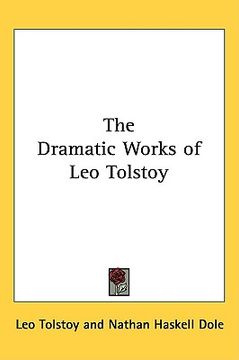 portada the dramatic works of leo tolstoy (en Inglés)