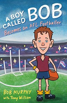 portada A boy Called Bob: Becomes an afl Footballer (in English)