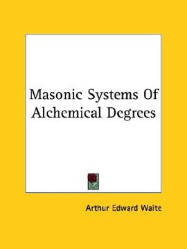 portada masonic systems of alchemical degrees (en Inglés)