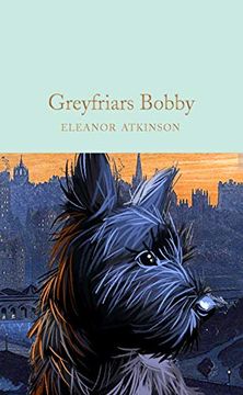 portada Collector'S Library: Greyfriars Bobby: Eleanor Atkinson (Macmillan Collector'S Library) (en Inglés)