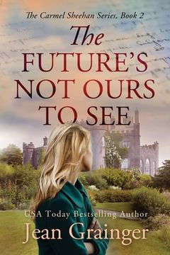 portada The Future's Not Ours To See (en Inglés)