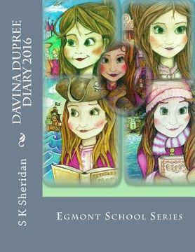 portada Davina Dupree 2016 Diary: Egmont School Series Official Brand (en Inglés)