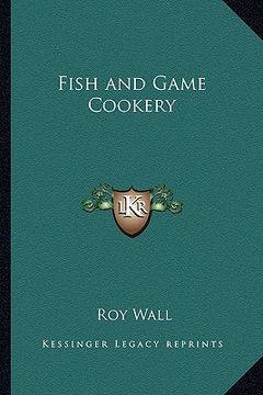 portada fish and game cookery (en Inglés)