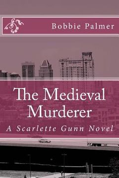 portada The Medieval Murderer: A Scarlette Gunn Novel (en Inglés)