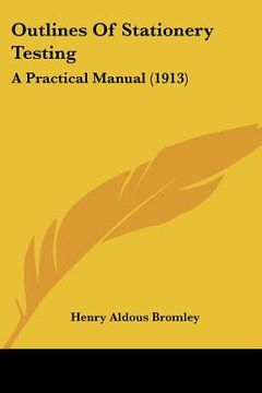 portada outlines of stationery testing: a practical manual (1913) (en Inglés)