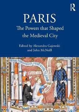 portada Paris: The Powers That Shaped the Medieval City (The British Archaeological Association Conference Transactions) 