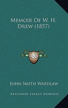 portada memoir of w. h. drew (1857) (in English)