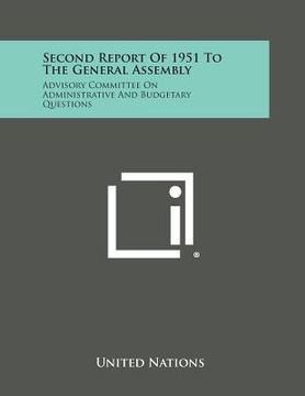 portada Second Report of 1951 to the General Assembly: Advisory Committee on Administrative and Budgetary Questions