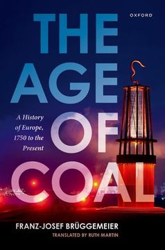 portada The age of Coal: A History of Europe, 1750 to the Present (en Inglés)