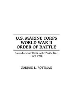 portada U. S. Marine Corps World war ii Order of Battle: Ground and air Units in the Pacific War, 1939-1945 (en Inglés)