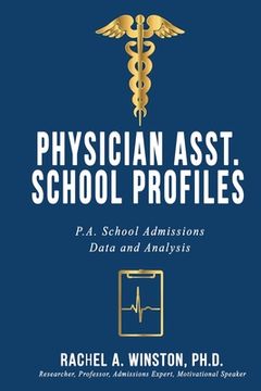portada Physician Asst. School Profiles: P.A. School Admissions Data and Analysis (en Inglés)