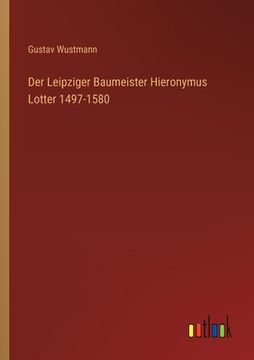 portada Der Leipziger Baumeister Hieronymus Lotter 1497-1580 (in German)