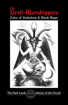 portada The Devil-Worshippers: Tales of Diabolism and Black Magic (in English)