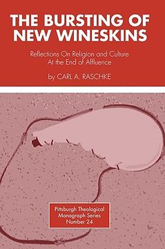 portada bursting of new wineskins: reflections on religion and culture at the end of affluence (en Inglés)