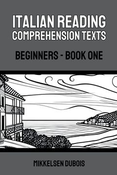 portada Italian Reading Comprehension Texts: Beginners - Book One (en Inglés)