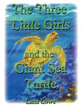 portada the three little girls and the giant sea turtle (en Inglés)