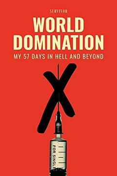 portada World Domination: My 57 Days in Hell and Beyond 