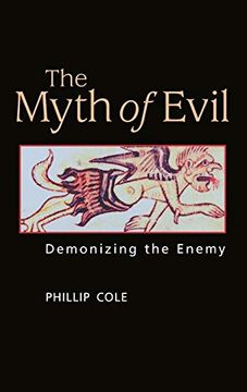 portada The Myth of Evil: Demonizing the Enemy (en Inglés)