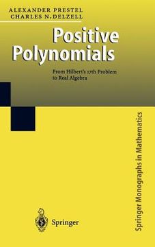 portada positive polynomials: from hilbert's 17th problem to real algebra (en Inglés)