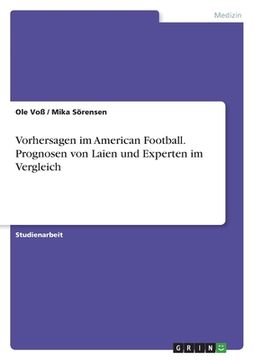 portada Vorhersagen im American Football. Prognosen von Laien und Experten im Vergleich (in German)