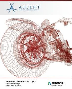 portada Autodesk Inventor 2017 (R1) Sheet Metal Design: Autodesk Authorized Publisher (en Inglés)