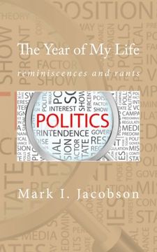 portada The Year of My Life: reminiscences and rants: Politics