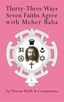 portada Thirty-Three Ways Seven Faiths Agree with Meher Baba