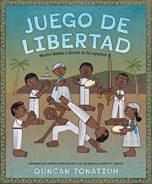 portada Juego de Libertad: Mestre Bimba y el Arte de la Capoeira