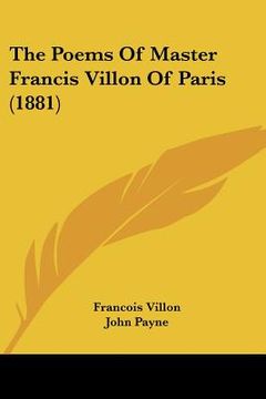 portada the poems of master francis villon of paris (1881) (in English)