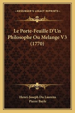 portada Le Porte-Feuille D'Un Philosophe Ou Melange V3 (1770) (en Francés)