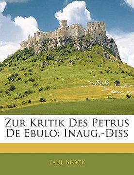 portada Zur Kritik Des Petrus de Ebulo: Inaug.-Diss (en Alemán)