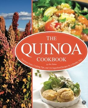 portada Quinoa Cookbook: Nutrition Facts, Cooking Tips, and 116 Superfood Recipes for a Healthy Diet (in English)