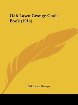 portada oak lawn grange cook book (1914) (en Inglés)