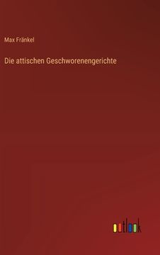 portada Die attischen Geschworenengerichte (en Alemán)
