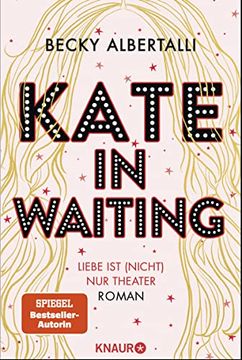 portada Kate in Waiting: Liebe ist (Nicht) nur Theater. Roman (en Alemán)
