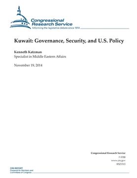 portada Kuwait: Governance, Security, and U.S. Policy (en Inglés)