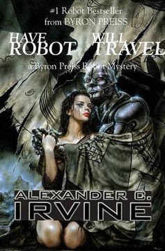 portada Have Robot, Will Travel: The New Isaac Asimov's Robot Mystery (Isaac Asimov's Robot Mystery S)